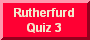 Study guide to Rutherfurd Quiz #3